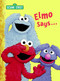 Elmo Says... (Sesame Street) by Sarah Albee, Tom Leigh, 9780375845406