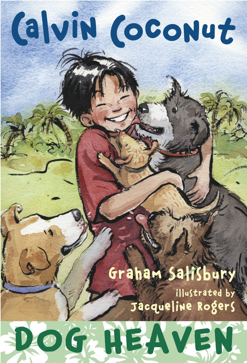 Calvin Coconut: Dog Heaven by Graham Salisbury, Jacqueline Rogers, 9780375846021