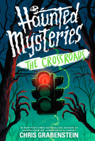 The Crossroads by Chris Grabenstein, 9780375846984