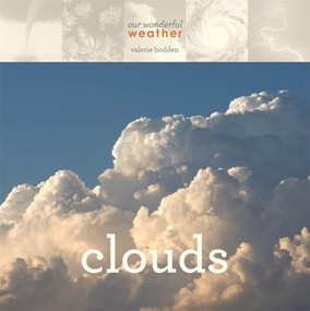 Our Wonderful Weather: Clouds by Valerie Bodden, 9780898127218