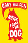 Notes from the Dog by Gary Paulsen, 9780375855429