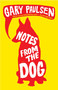 Notes from the Dog by Gary Paulsen, 9780375855429