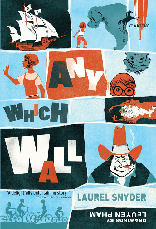 Any Which Wall by Laurel Snyder, LeUyen Pham, 9780375855610