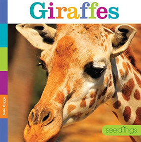 Seedlings: Giraffes by Kate Riggs, 9780898127836