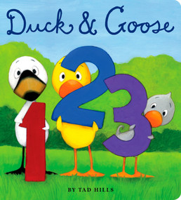 Duck & Goose, 1, 2, 3 by Tad Hills, Tad Hills, 9780375856211