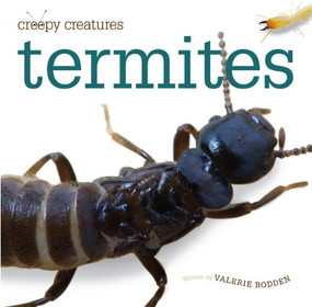 Creepy Creatures: Termites by Valerie Bodden, 9780898127980