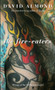 The Fire-Eaters by David Almond, 9780375857515