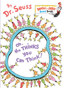 Oh, the Thinks You Can Think! by Dr. Seuss, 9780375857942