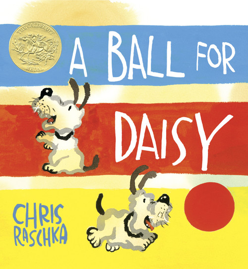 A Ball for Daisy ((Caldecott Medal Winner)) by Chris Raschka, Chris Raschka, 9780375858611