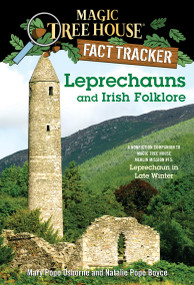Leprechauns and Irish Folklore (A Nonfiction Companion to Magic Tree House Merlin Mission #15: Leprechaun in Late Winter) by Mary Pope Osborne, Natalie Pope Boyce, Sal Murdocca, 9780375860096
