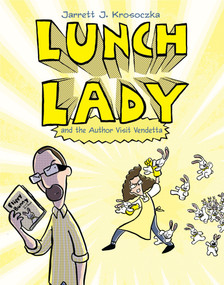 Lunch Lady and the Author Visit Vendetta (Lunch Lady #3) by Jarrett J. Krosoczka, 9780375860942