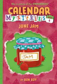 Calendar Mysteries #6: June Jam by Ron Roy, John Steven Gurney, 9780375861123