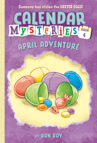 Calendar Mysteries #4: April Adventure by Ron Roy, John Steven Gurney, 9780375861161