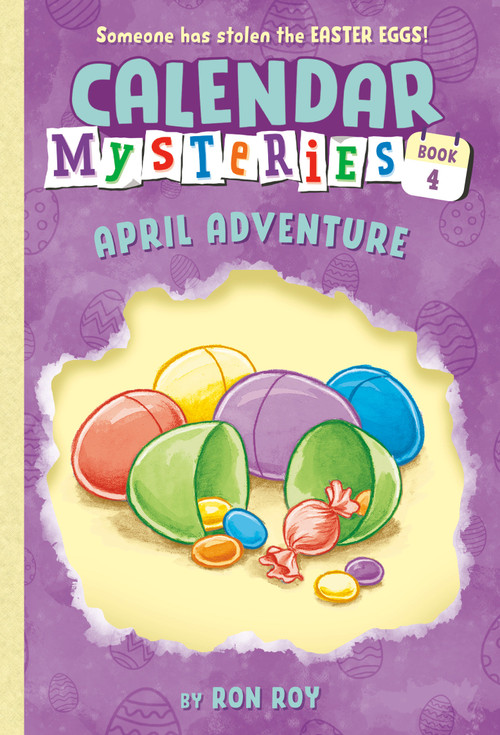 Calendar Mysteries #4: April Adventure by Ron Roy, John Steven Gurney, 9780375861161