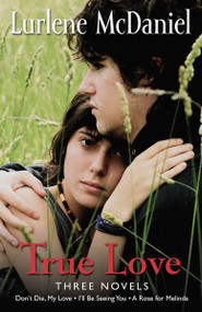 True Love: Three Novels by Lurlene McDaniel, 9780375861482