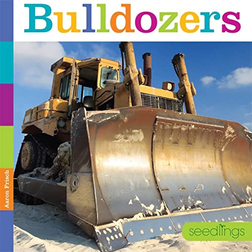 Seedlings: Bulldozers by Aaron Frisch, 9780898128833