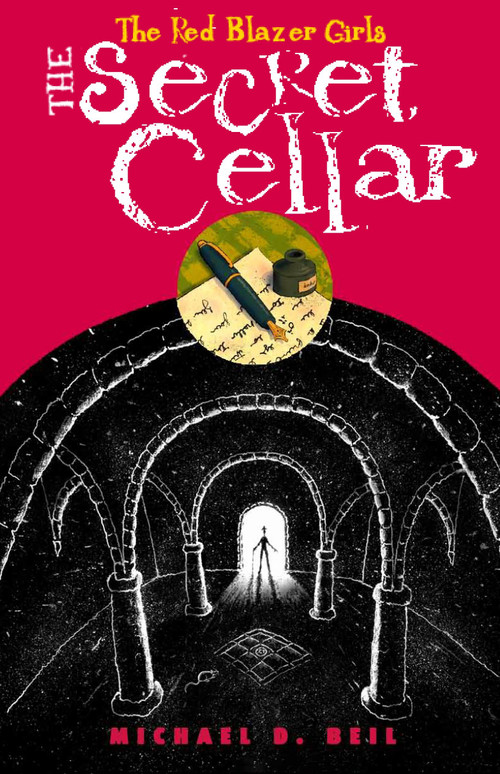 The Red Blazer Girls: The Secret Cellar by Michael D. Beil, 9780375864957
