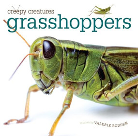 Creepy Creatures: Grasshoppers by Valerie Bodden, 9780898129359