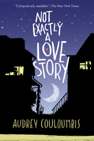 Not Exactly a Love Story by Audrey Couloumbis, 9780375866067