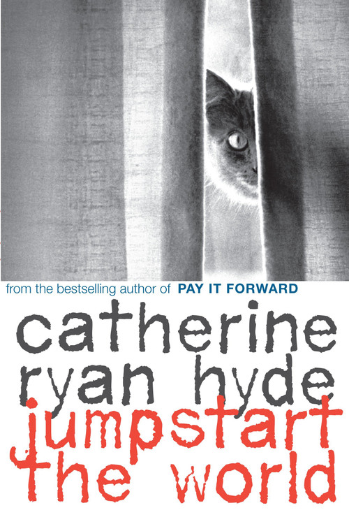 Jumpstart the World by Catherine Ryan Hyde, 9780375866265