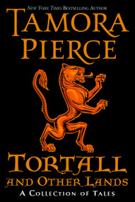 Tortall and Other Lands: A Collection of Tales by Tamora Pierce, 9780375866333