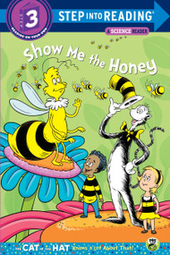Show me the Honey (Dr. Seuss/Cat in the Hat) by Tish Rabe, Christopher Moroney, 9780375867163