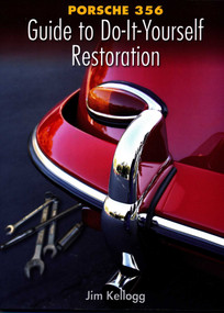 Porsche 356 Guide to Do-It-Yourself Restoration by Jim Kellogg, 9780929758268