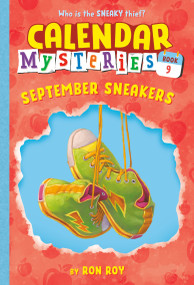 Calendar Mysteries #9: September Sneakers by Ron Roy, John Steven Gurney, 9780375868870
