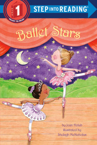 Ballet Stars by Joan Holub, Shelagh McNicholas, 9780375869099