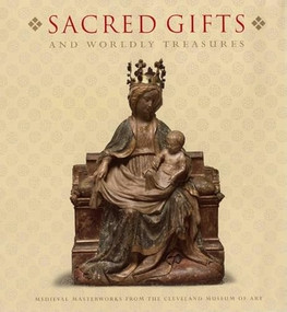 Sacred Gifts and Worldly Treasures by Holger A. Klein, Stephen Fliegel, Virginia Brilliant, 9780940717916
