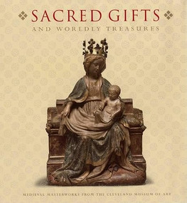 Sacred Gifts and Worldly Treasures by Holger A. Klein, Stephen Fliegel, Virginia Brilliant, 9780940717916