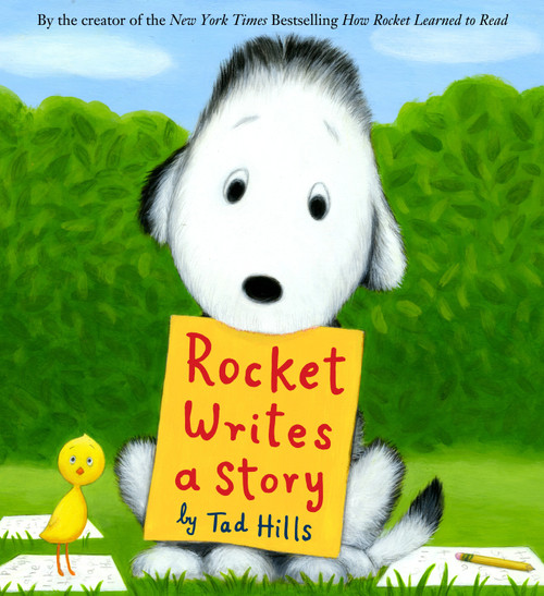 Rocket Writes a Story by Tad Hills, Tad Hills, 9780375870866