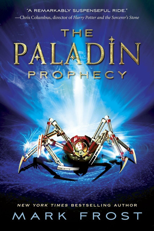 The Paladin Prophecy (Book 1) by Mark Frost, 9780375871061