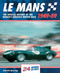 Le Mans 1949-59 (The Official History Of The World's Greatest Motor Race) by Quentin Spurring, 9780992820961