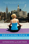 Breathing Space (Twelve Lessons for the Modern Woman) by Katrina Repka, 9781401303471