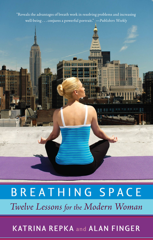 Breathing Space (Twelve Lessons for the Modern Woman) by Katrina Repka, 9781401303471