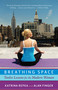 Breathing Space (Twelve Lessons for the Modern Woman) by Katrina Repka, 9781401303471