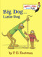 Big Dog . . . Little Dog by P.D. Eastman, 9780375875397