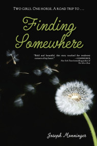 Finding Somewhere by Joseph Monninger, 9780375897559