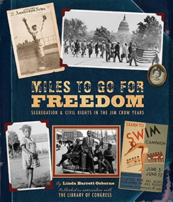 Miles to Go for Freedom (Segregation and Civil Rights in the Jim Crow Years) by Linda Barrett Osborne, 9781419700200