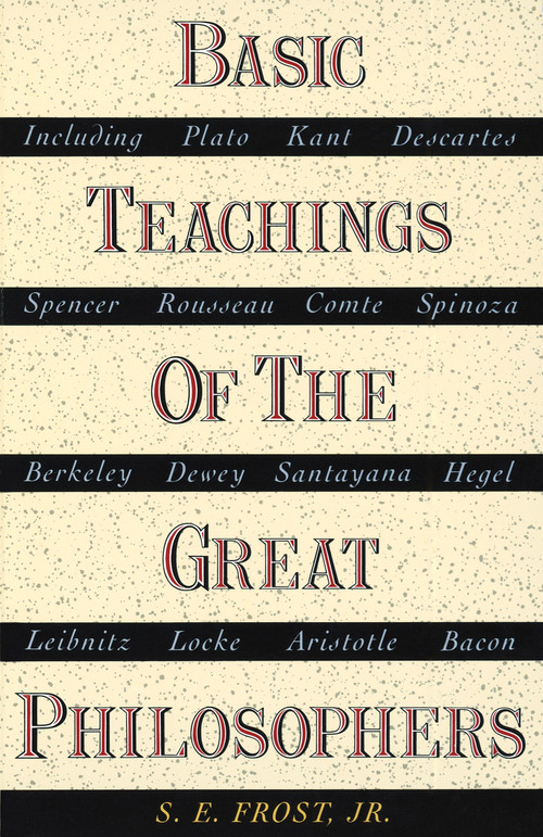 Basic Teachings of the Great Philosophers by S.E. Frost, 9780385030076