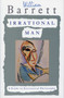 Irrational Man (A Study in Existential Philosophy) by William Barrett, 9780385031387