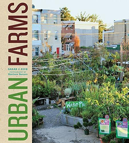 Urban Farms by Sarah C. Rich, Matthew Benson, 9781419701993