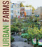 Urban Farms by Sarah C. Rich, Matthew Benson, 9781419701993