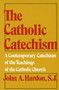 The Catholic Catechism (A Contemporary Catechism of the Teachings of the Catholic Church) by John Hardon, 9780385080453