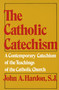 The Catholic Catechism (A Contemporary Catechism of the Teachings of the Catholic Church) by John Hardon, 9780385080453