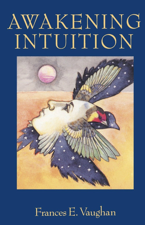 Awakening Intuition by Frances E. Vaughan, 9780385133715