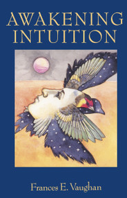 Awakening Intuition by Frances E. Vaughan, 9780385133715