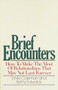 Brief Encounters (How to Make the Most of Relationships that May Not Last Forever) by Emily Coleman, 9780385155793