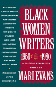 Black Women Writers (1950-1980) (A Critical Evaluation) by Mari Evans, 9780385171250